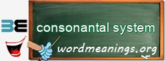 WordMeaning blackboard for consonantal system